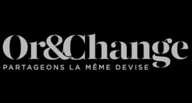 Or et Change
